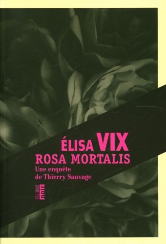 Produktbild: Rosa mortalis : une enqu&ecirc;te de Thierry Sauvage