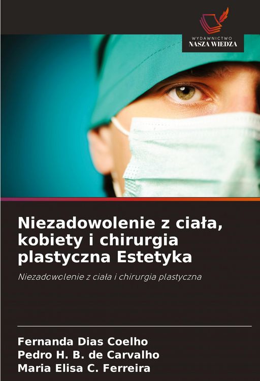 Produktbild: Niezadowolenie z cia&iquest;a, kobiety i chirurgia plastyczna Estetyka