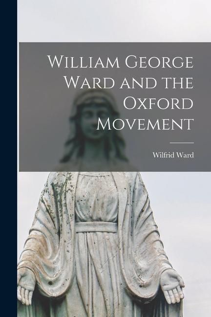 Produktbild: William George Ward and the Oxford Movement