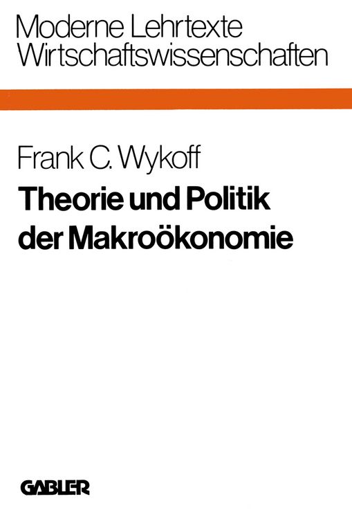 Produktbild: Theorie und Politik der Makro&ouml;konomie