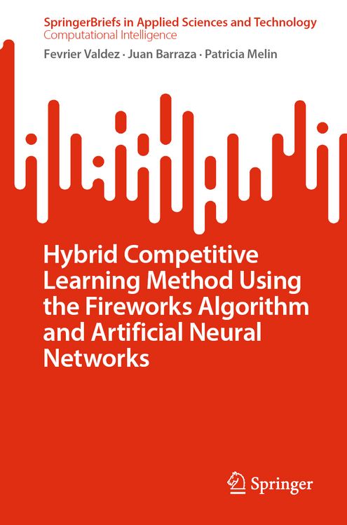 Produktbild: Hybrid Competitive Learning Method Using the Fireworks Algorithm and Artificial Neural Networks