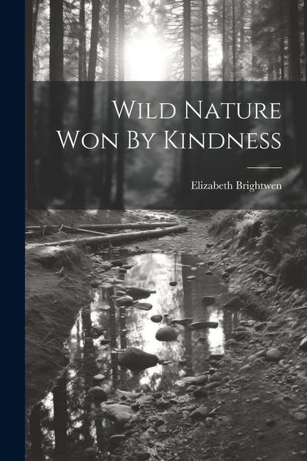 Produktbild: Wild Nature Won By Kindness
