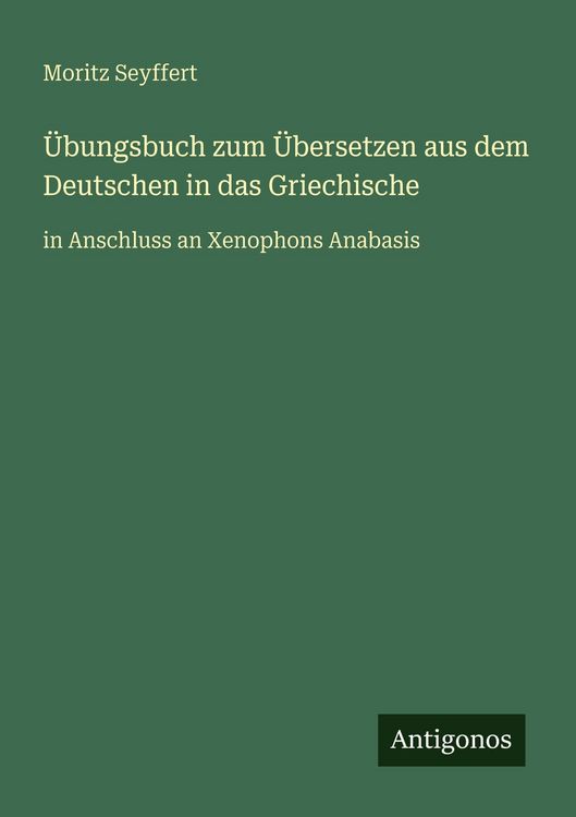 Produktbild: &Uuml;bungsbuch zum &Uuml;bersetzen aus dem Deutschen in das Griechische