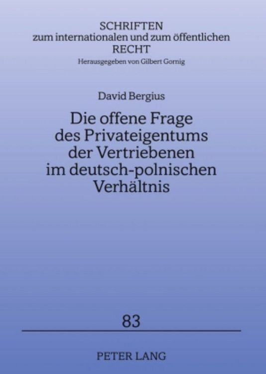 Produktbild: Die offene Frage des Privateigentums der Vertriebenen im deutsch-polnischen Verh&auml;ltnis