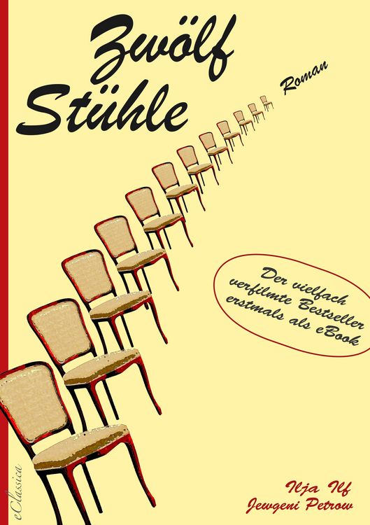 Produktbild: Zw&ouml;lf St&uuml;hle - Der vielfach verfilmte Bestseller erstmals als eBook