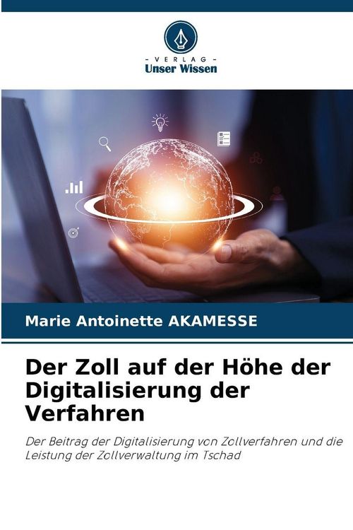 Produktbild: Der Zoll auf der H&ouml;he der Digitalisierung der Verfahren