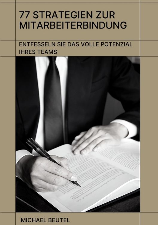 Produktbild: 77 Strategien zur Mitarbeiterbindung: Entfesseln Sie das volle Potenzial Ihres Teams