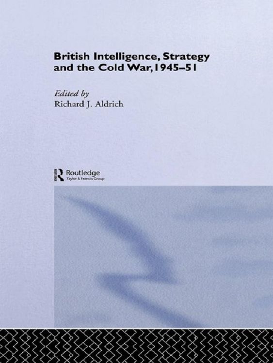Produktbild: British Intelligence, Strategy and the Cold War, 1945-51