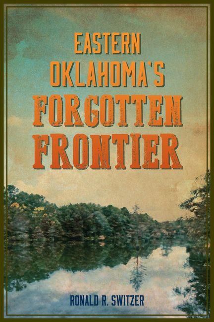 Produktbild: Eastern Oklahoma's Forgotten Frontier