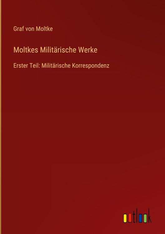 Produktbild: Moltkes Milit&auml;rische Werke