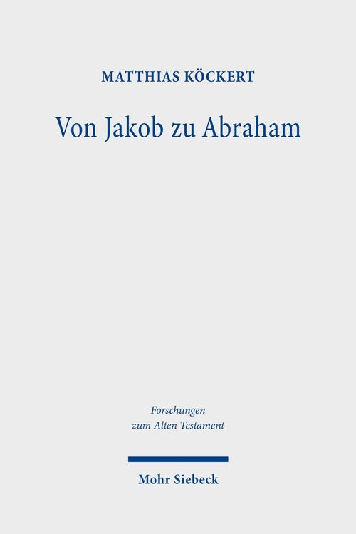 Bild vom Artikel Von Jakob zu Abraham vom Autor Matthias Köckert