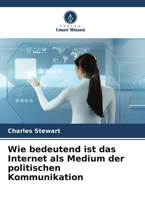 Produktbild: Wie bedeutend ist das Internet als Medium der politischen Kommunikation