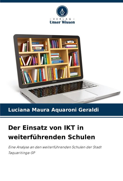 Produktbild: Der Einsatz von IKT in weiterf&uuml;hrenden Schulen