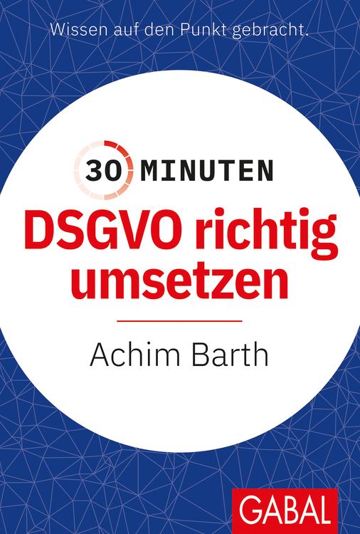 Produktbild: 30 Minuten DSGVO richtig umsetzen