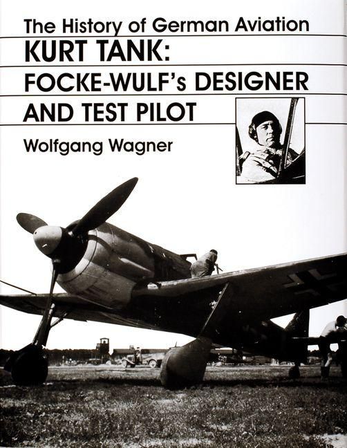 Produktbild: The History of German Aviation: Kurt Tank