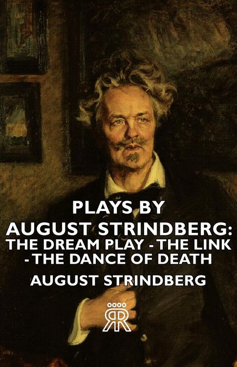 Produktbild: Plays by August Strindberg: The Dream Play - The Link - The Dance of Death