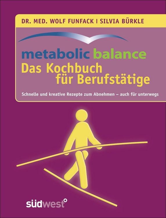 Produktbild: Metabolic balance Das Kochbuch f&uuml;r Berufst&auml;tige