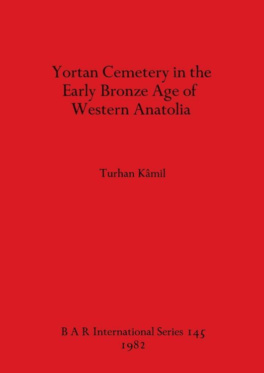 Produktbild: Yortan Cemetery in the Early Bronze Age of Western Anatolia