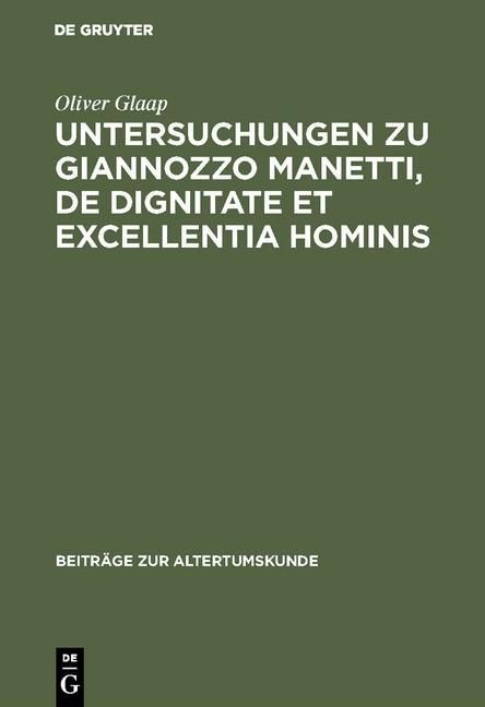 Produktbild: Untersuchungen zu Giannozzo Manetti, De dignitate et excellentia hominis