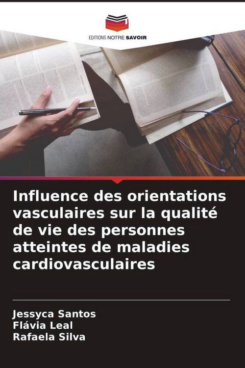 Produktbild: Influence des orientations vasculaires sur la qualit&eacute; de vie des personnes atteintes de maladies cardiovasculaires