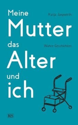 Produktbild: Meine Mutter, das Alter und ich