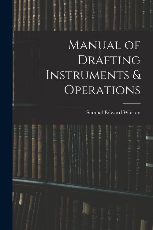 Produktbild: Manual of Drafting Instruments & Operations
