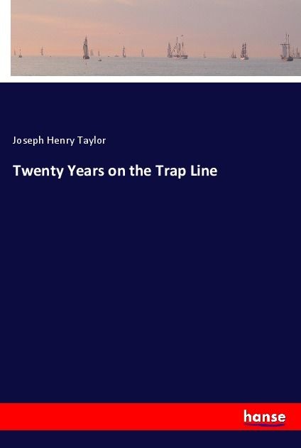 Produktbild: Twenty Years on the Trap Line
