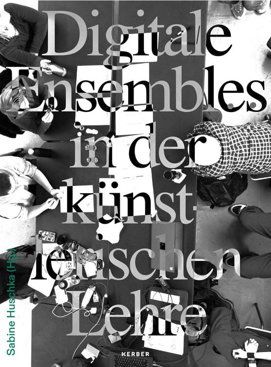 Produktbild: Digitale Ensembles in der k&uuml;nstlerischen Lehre