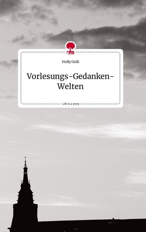 Produktbild: Vorlesungs-Gedanken-Welten. Life is a Story - story.one