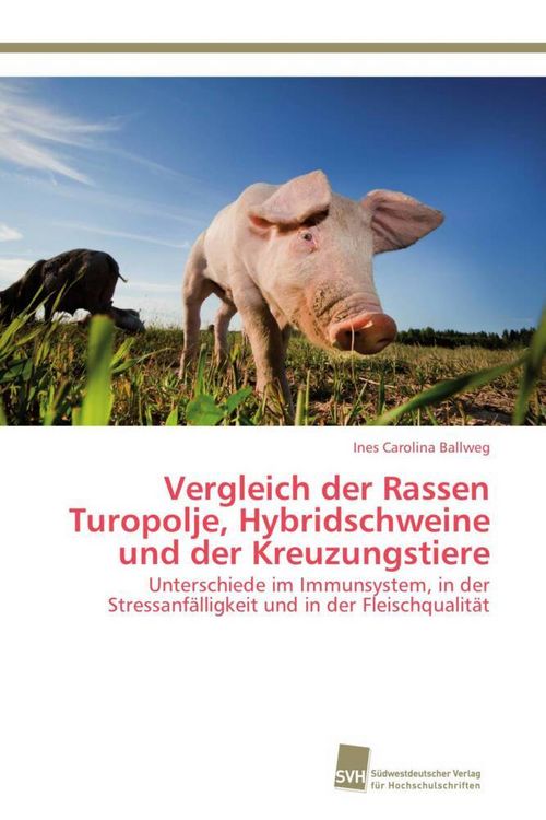 Produktbild: Ballweg, I: Vergleich der Rassen Turopolje, Hybridschweine u