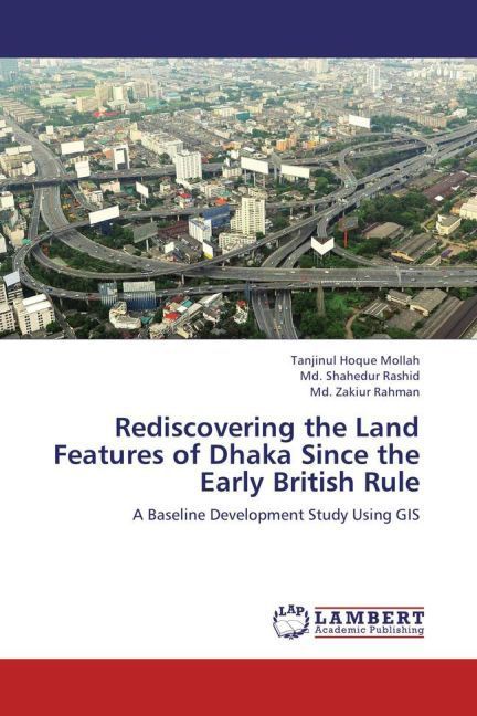 Produktbild: Hoque Mollah, T: Rediscovering the Land Features of Dhaka Si