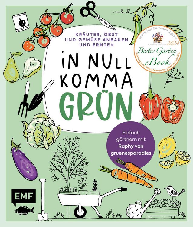 Produktbild: In Null Komma Gr&uuml;n -Einfach g&auml;rtnern mit Raphy von gruenesparadies