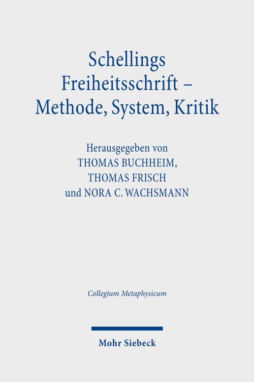 Produktbild: Schellings Freiheitsschrift - Methode, System, Kritik