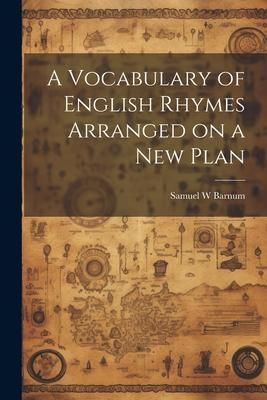 Produktbild: A Vocabulary of English Rhymes Arranged on a New Plan