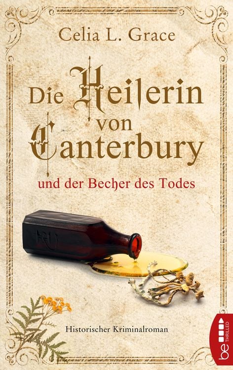 Bild vom Artikel Die Heilerin von Canterbury und der Becher des Todes vom Autor Celia L. Grace