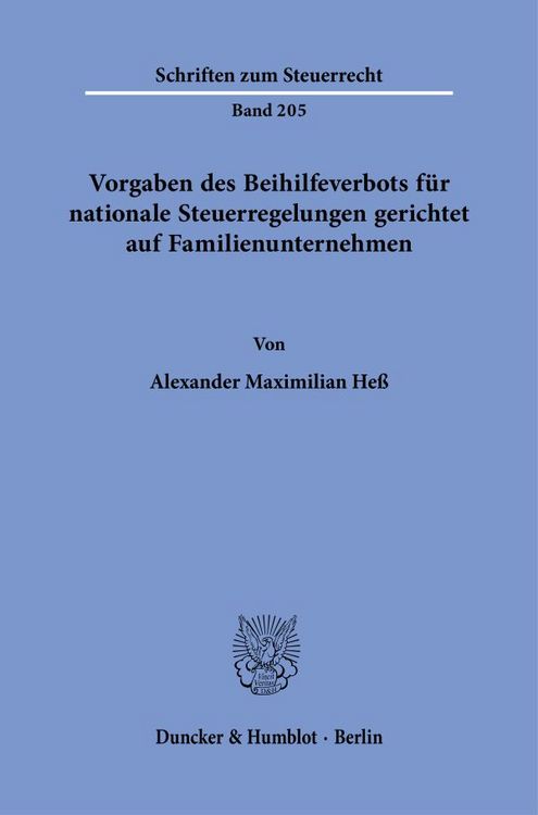 Produktbild: Vorgaben des Beihilfeverbots f&uuml;r nationale Steuerregelungen gerichtet auf Familienunternehmen
