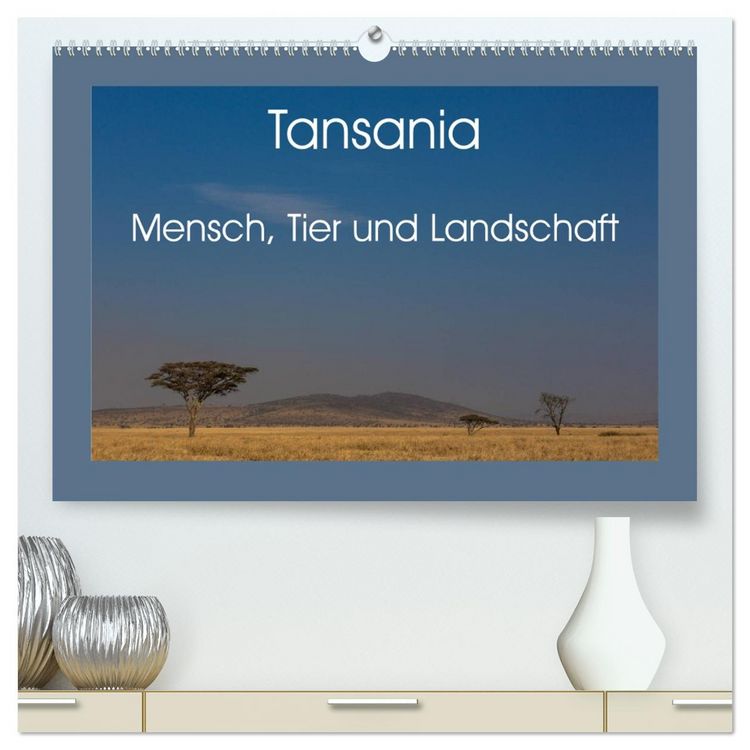 Produktbild: Tansania - Mensch, Tier und Landschaft (hochwertiger Premium Wandkalender 2026 DIN A2 quer), Kunstdruck in Hochglanz