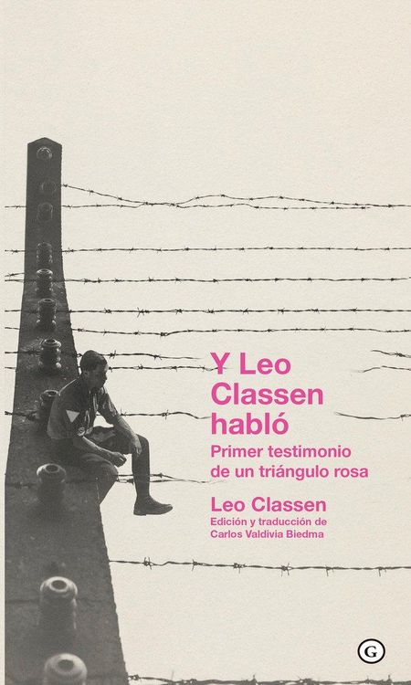 Produktbild: Y Leo Classen Hablo: Primer Testimonio De Un Tri&aacute;ngulo Rosa