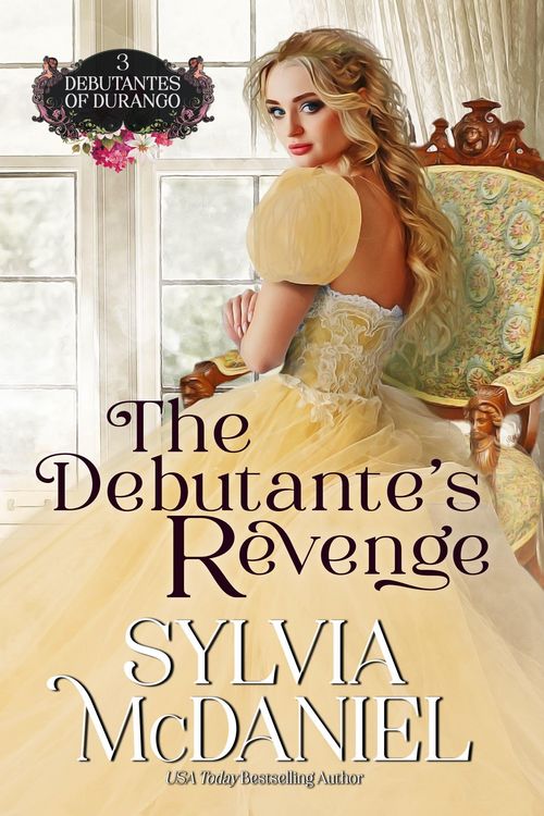 Produktbild: The Debutante's Revenge (The Debutante's of Durango, #3)