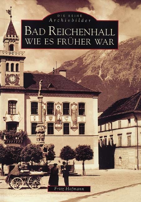 Produktbild: Bad Reichenhall wie es fr&uuml;her war