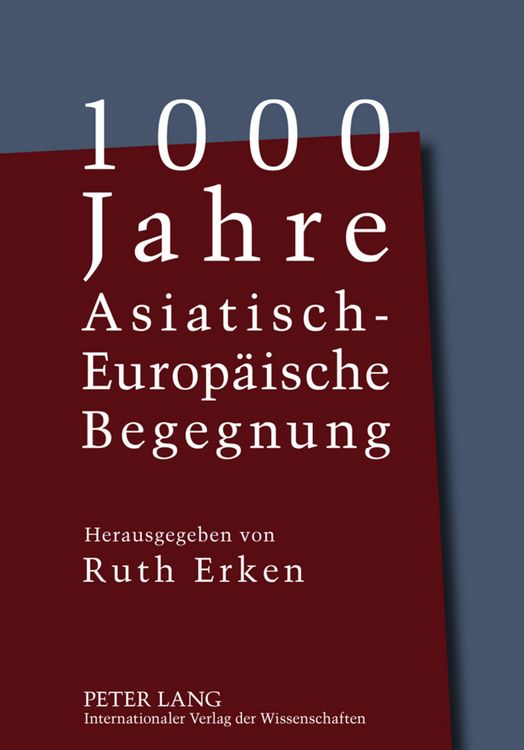 Produktbild: 1000 Jahre Asiatisch-Europaeische Begegnung