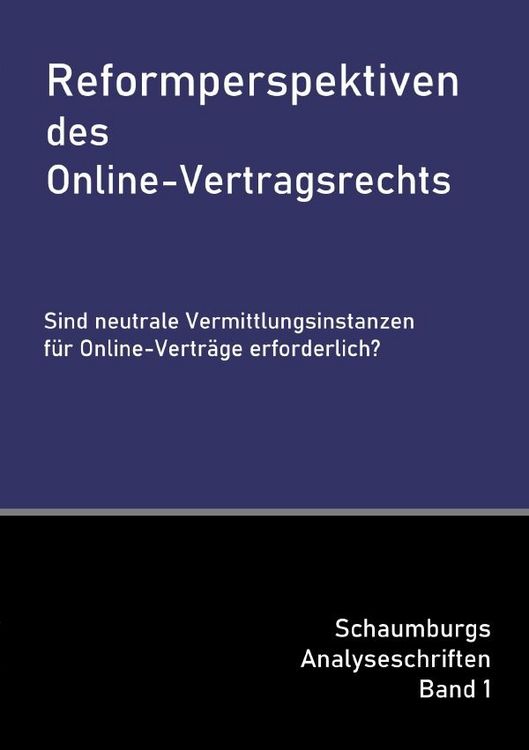 Produktbild: Schaumburgs Analyseschriften / Reformperspektiven des Online-Vertragsrechts