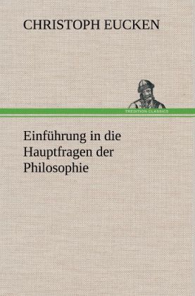 Produktbild: Einf&uuml;hrung in die Hauptfragen der Philosophie