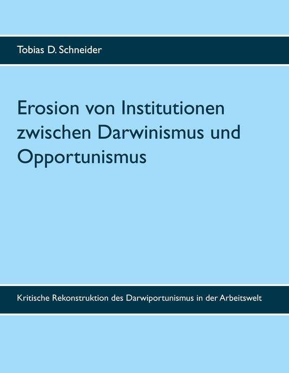 Produktbild: Erosion von Institutionen zwischen Darwinismus und Opportunismus