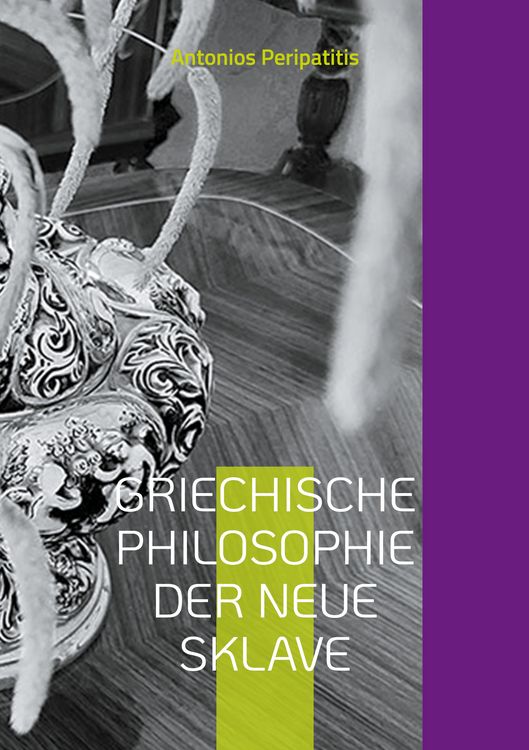Produktbild: Griechische Philosophie Der neue sklave