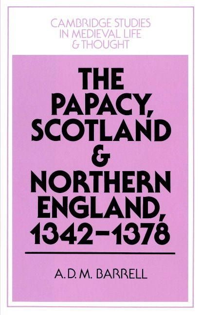 Produktbild: The Papacy, Scotland and Northern England, 1342 1378