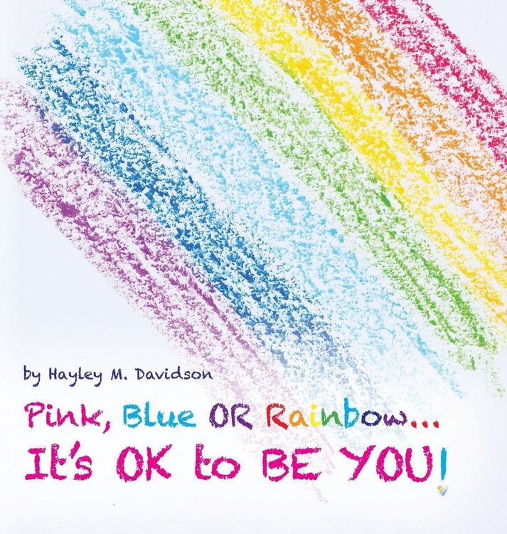 Produktbild: Pink, Blue or Rainbow...It's Ok To Be You