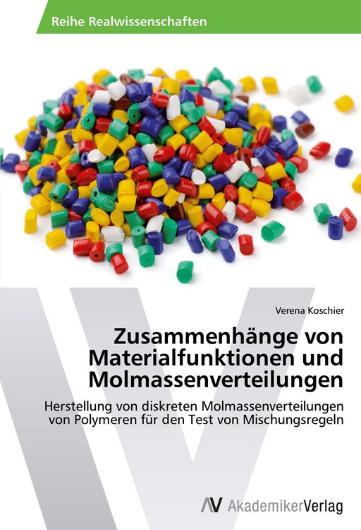 Produktbild: Zusammenh&auml;nge von Materialfunktionen und Molmassenverteilungen