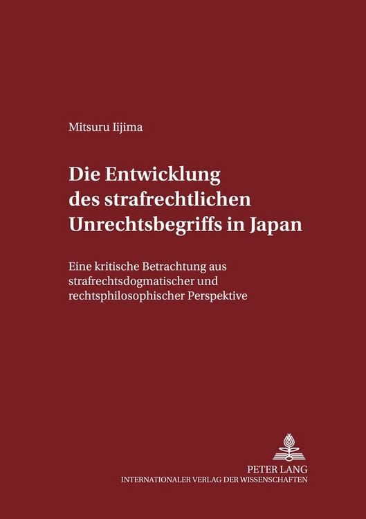 Produktbild: Die Entwicklung des strafrechtlichen Unrechtsbegriffs in Japan
