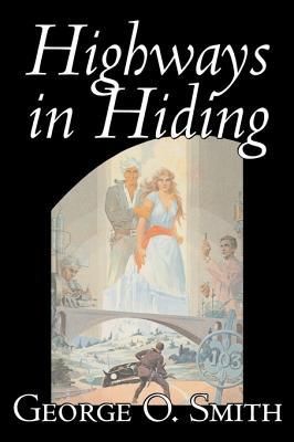 Produktbild: Highways in Hiding by George O. Smith, Science Fiction, Adventure, Space Opera